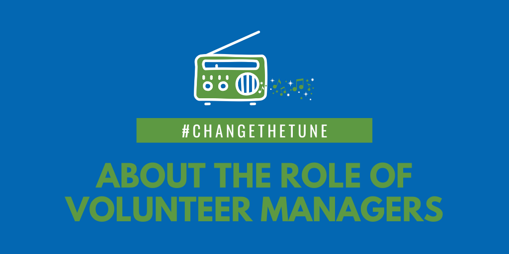 ChangeTheTune About the Role of Volunteer Managers