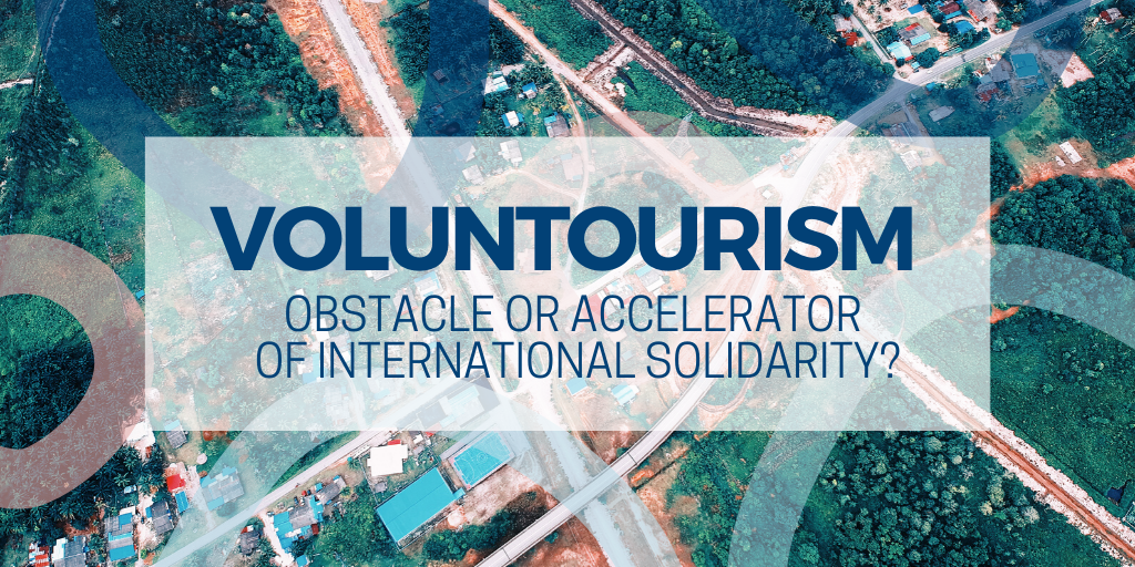 Voluntourism, obstacle or accelerator of international solidarity?