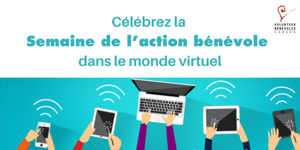 Célébrez la Semaine de l’action bénévole dans le monde virtuel