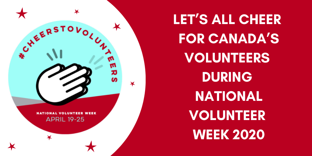 Let’s all cheer for Canada’s volunteers during National Volunteer Week